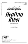 Healing River : SATB : Sheena Phillips : Sheena Phillips : Weavers : Sheet Music : SBMP696 : 964807006965