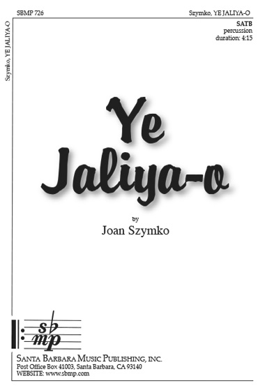 Ye Jaliya-o : SATB : Joan Szymko : Sheet Music : SBMP726 : 964807007269