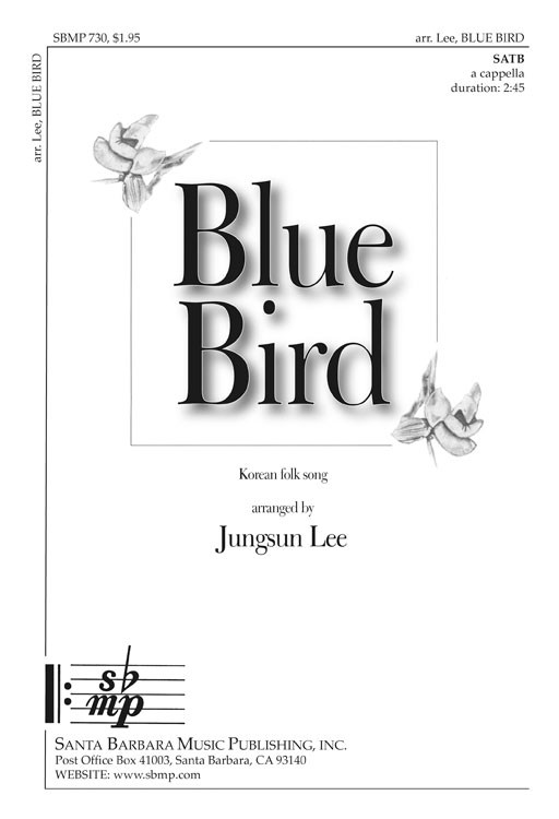 Blue Bird : SATB : Jungsun Lee : Jungsun Lee : Sheet Music : SBMP730 : 964807007306