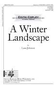 A Winter Landscape : SATB divisi : Lane Johnson : Lane Johnson : Sheet Music : SBMP790 : 964807007900