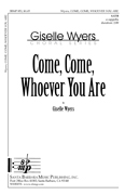 Come, Come, Whoever You Are : SATB : Giselle Wyers : Giselle Wyers : Sheet Music : SBMP853 : 964807008532
