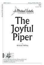 The Joyful Piper : SATB : Nicholas McKaig : Nicholas McKaig : Sheet Music : SBMP872 : 964807008723