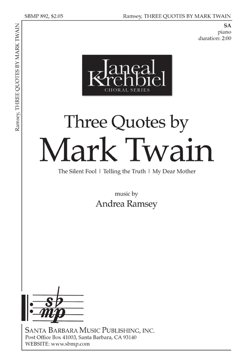 Three Quotes by Mark Twain : SA : Andrea Ramsey : Sheet Music : SBMP892 : 964807008921