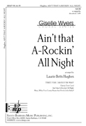 Ain't that A-Rockin' All Night : SATB : Laurie Betts Hughes : Laurie Betts Hughes : Sheet Music : SBMP919 : 964807009195
