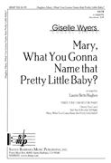 Mary, What You Gonna Name that Pretty Little Baby? : SATB : Laurie Betts Hughes : Laurie Betts Hughes : Sheet Music : SBMP920 : 964807009201