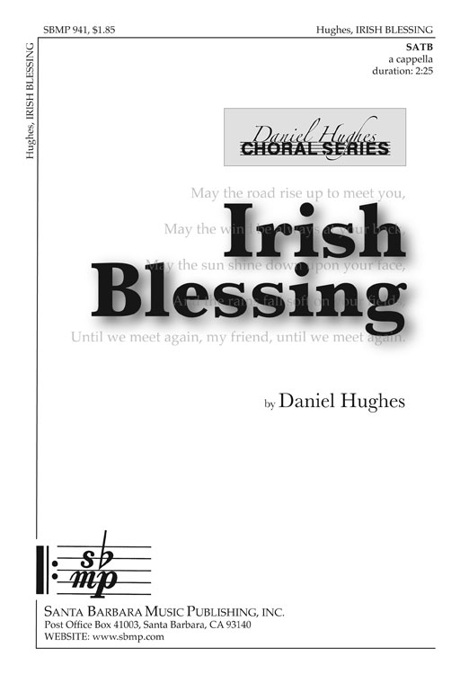 Irish Blessing : SATB : Daniel Hughes : Daniel Hughes : Songbook : SBMP941 : 964807009416