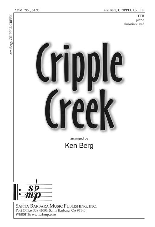 Cripple Creek : TTB : Ken Berg : Sheet Music : SBMP968 : 964807009683