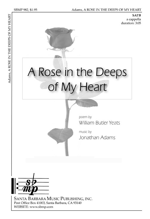 A Rose in the Deeps of My Heart : SATB : Jonathan Adams : Jonathan Adams : Sheet Music : SBMP982 : 964807009829