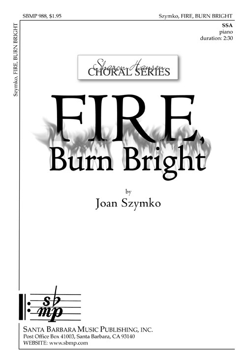 Fire, Burn Bright : SSA : Joan Szymko : Joan Szymko : Sheet Music : SBMP988 : 964807009881