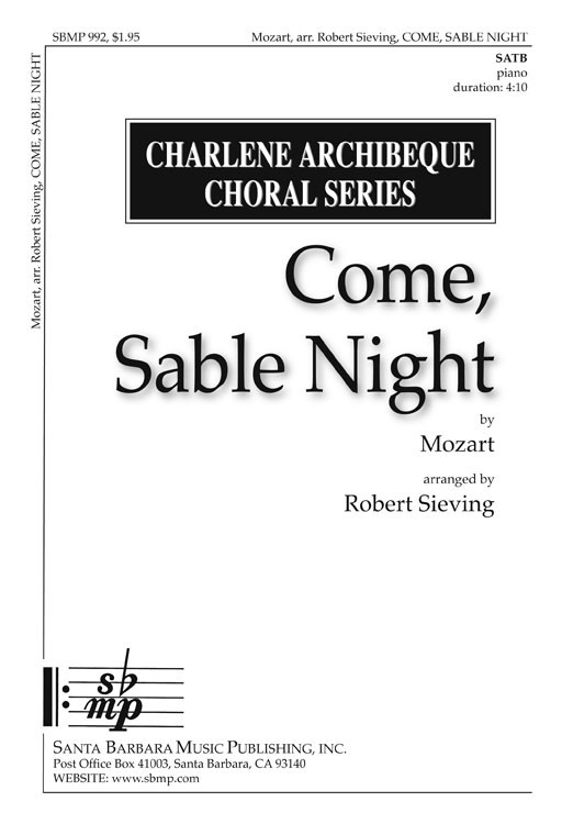 Come, Sable Night : SATB : Robert Sieving : Wolfgang Amadeus Mozart : Sheet Music : SBMP992 : 964807009928