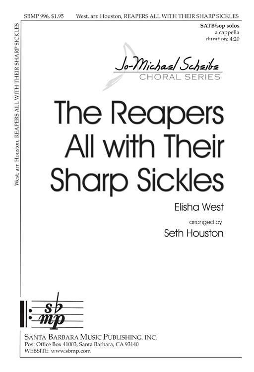 The Reapers All with Their Sharp Sickles : SATB : Seth Houston : Sheet Music : SBMP996 : 964807009966